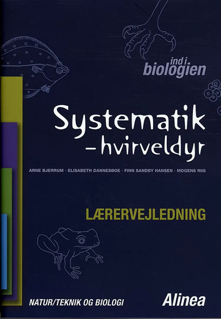 Ind i biologien, Systematik - hvirveldyr, Lærervejledning af Arne Bjerrum