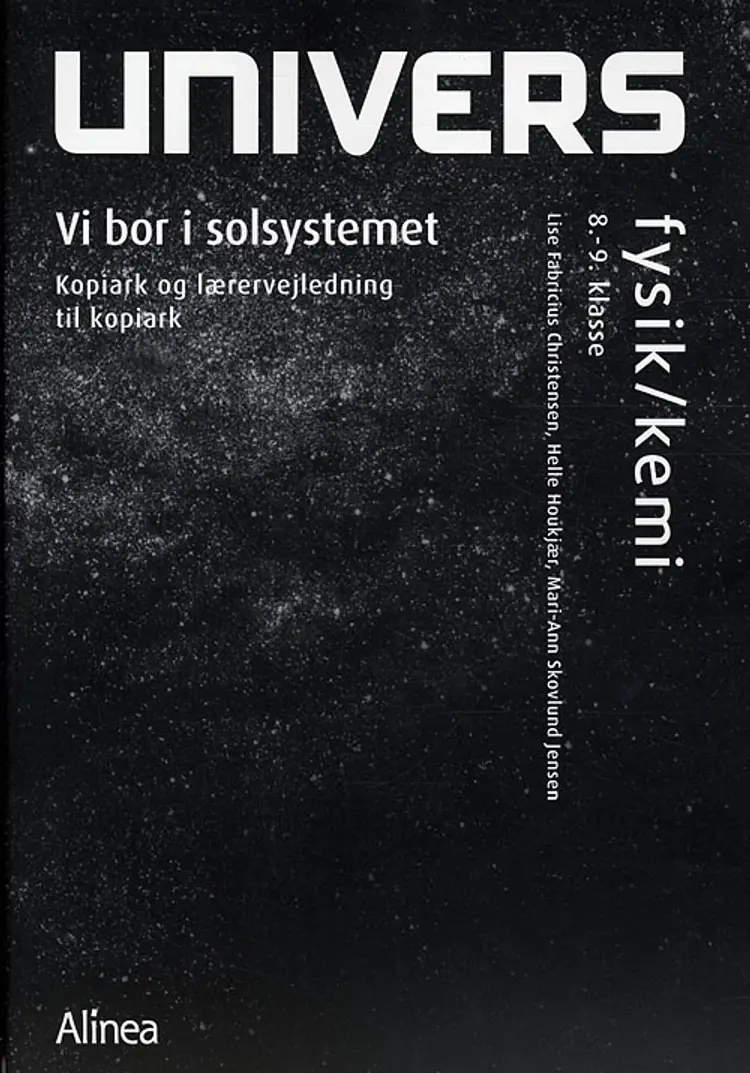 Univers 8.-9. klasse. Vi bor i solsystemet af Mari-Ann Skovlund Jensen