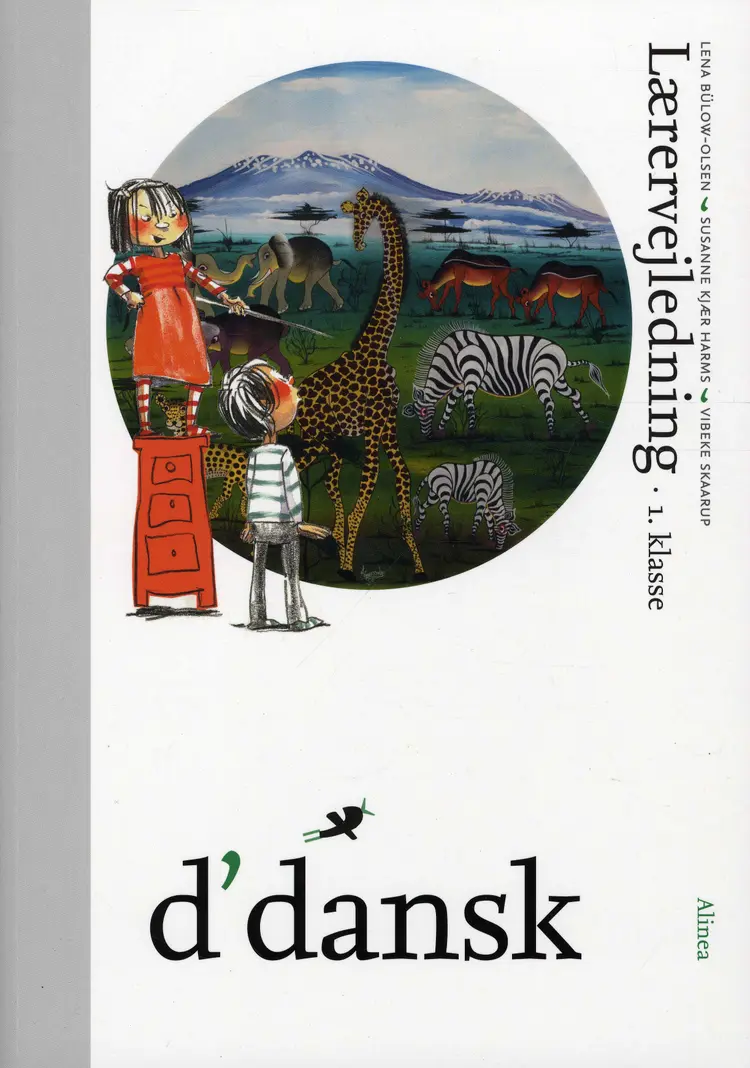 d´dansk, Lærervejledning, 1.kl. Info af Vibeke Skaarup
