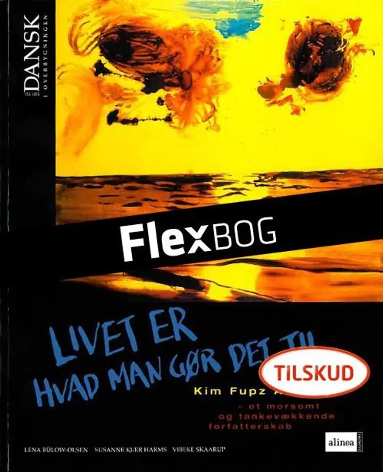 Tid til dansk i overbygningen, Livet er hvad man gør det til af Vibeke Skaarup