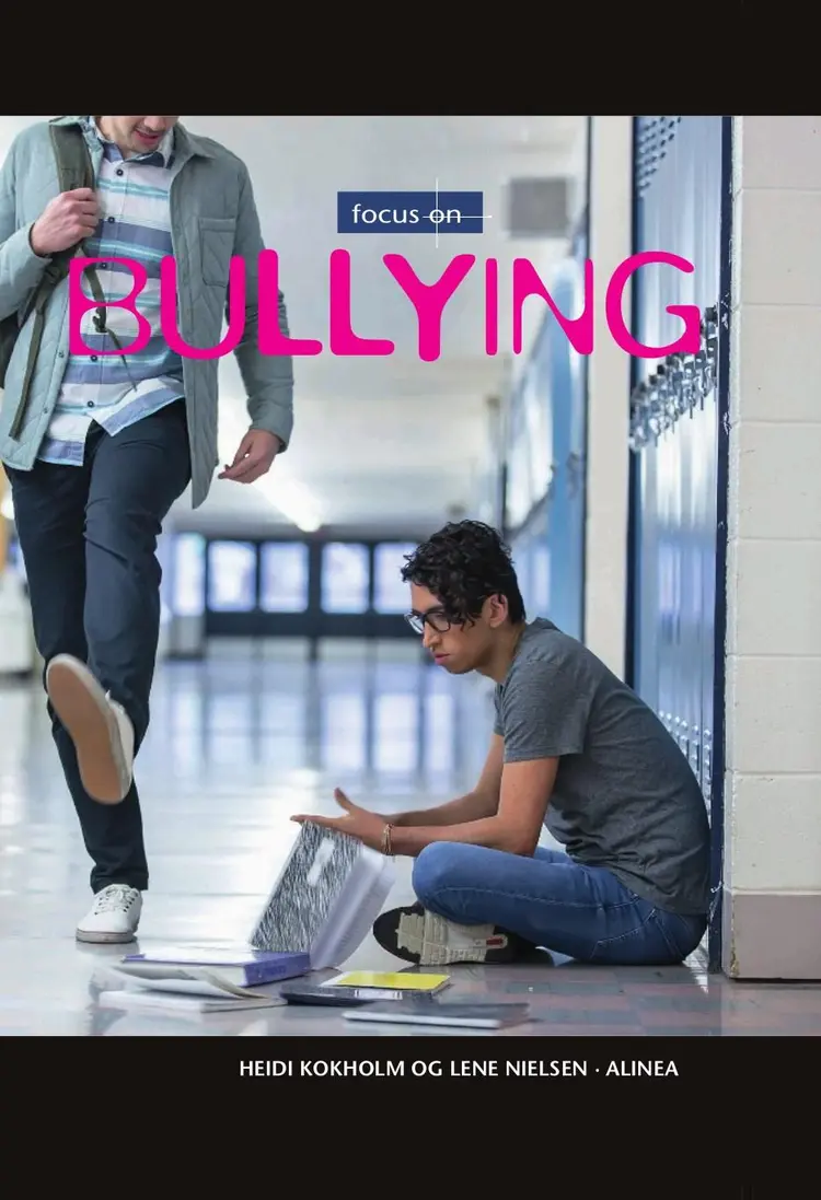 Focus on bullying af Lene Nielsen