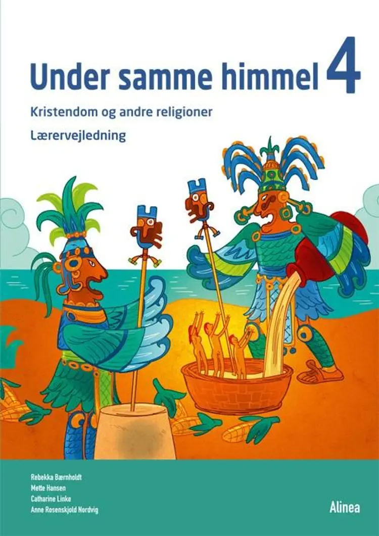 Under samme himmel 4, Lærervejledning af Mette Hansen