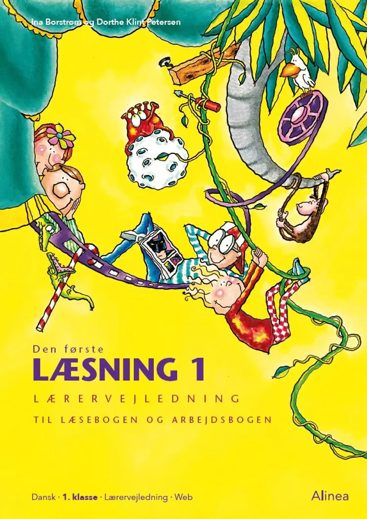 Den første læsning 1.kl. Lærervejledning til Læsebogen og Arbejdsbogen/Web af Dorthe Klint Petersen