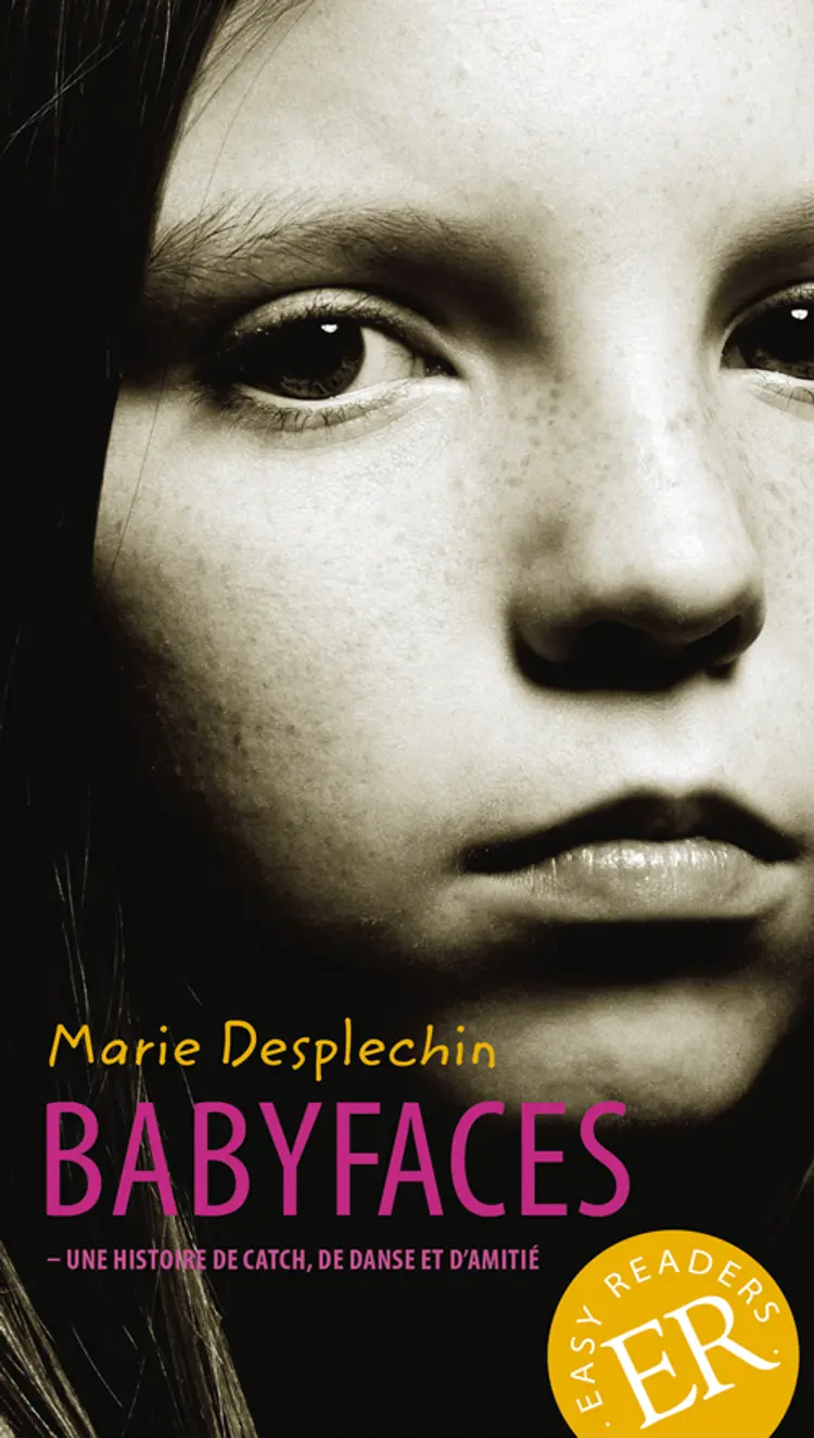 Babyfaces, ER A af Marie Desplechin