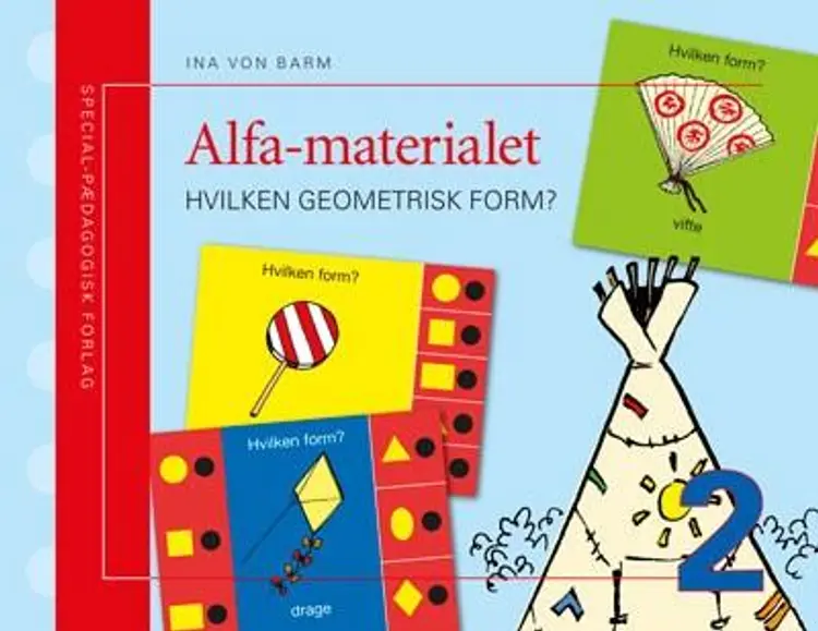 Alfa - Hvilken geometrisk form? af Ina Von Barm