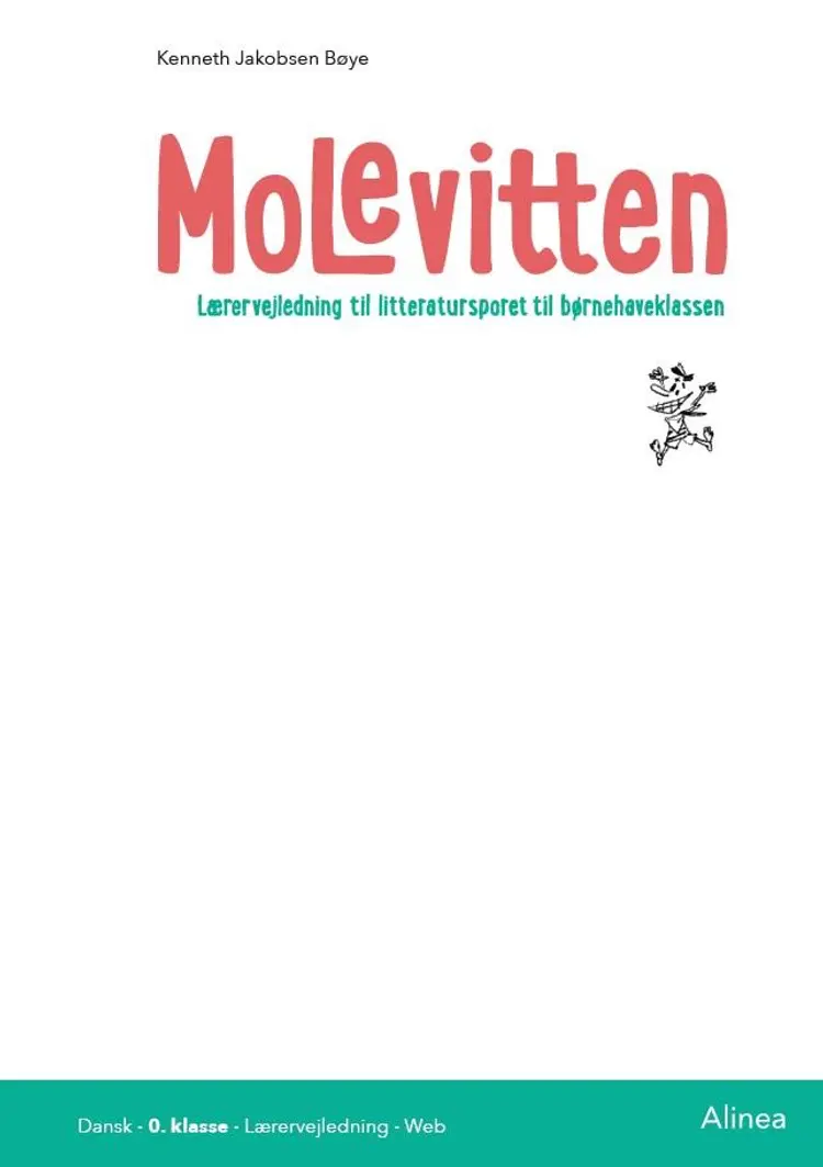 Molevitten, 0. kl., Lærervejledning til litteratursporet/ Web af Kenneth Jakobsen Bøye