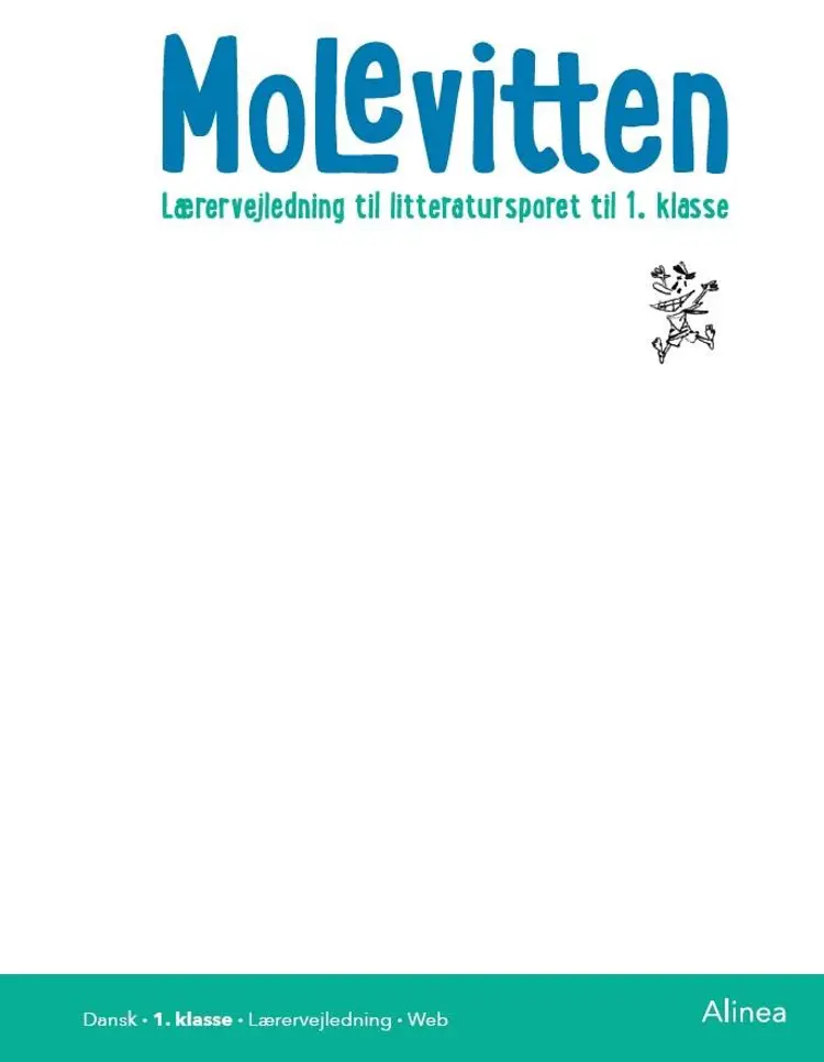 Molevitten, 1. kl., Lærervejledning til litteratursporet/ Web af Kenneth Jakobsen Bøye