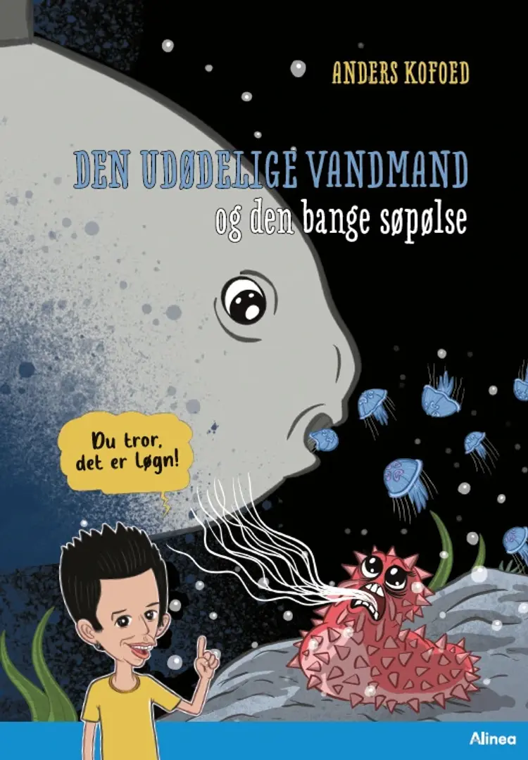 Du tror, det er løgn! Den udødelige vandmand og de bange søpølser, Blå læseklub af Anders Kofoed