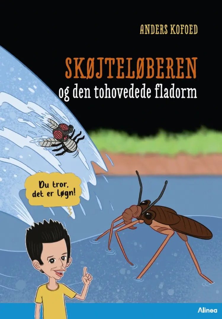 Du tror, det er løgn! Skøjteløberen og den tohovedede fladorm, Blå læseklub af Anders Kofoed