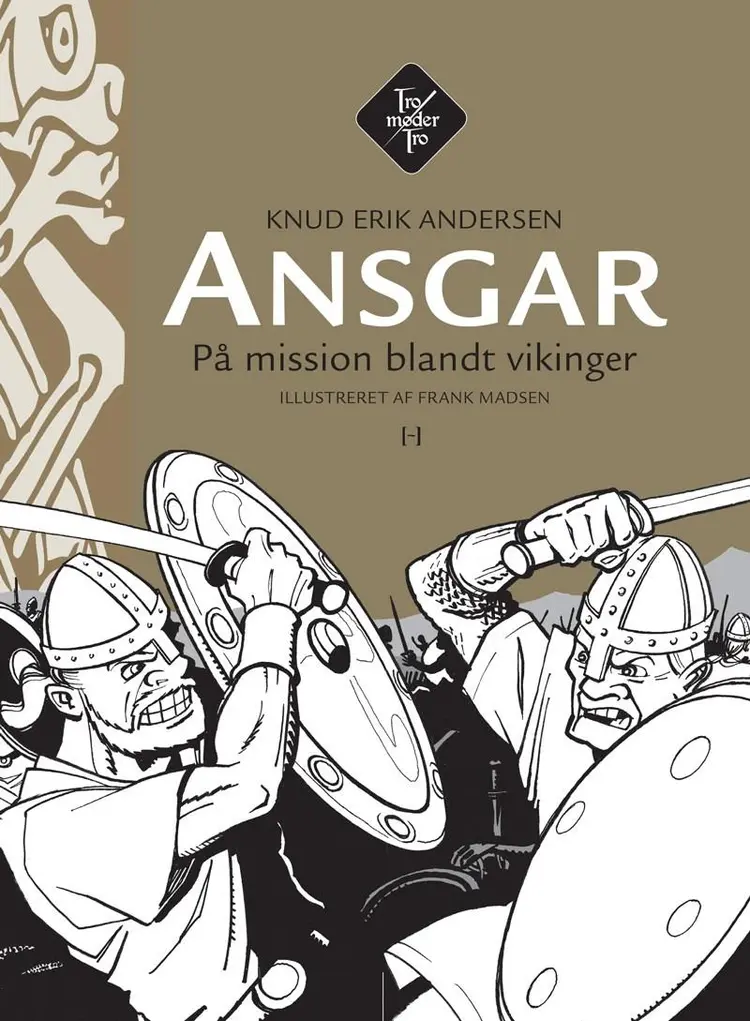 Ansgar på mission blandt vikinger af Knud Erik Andersen