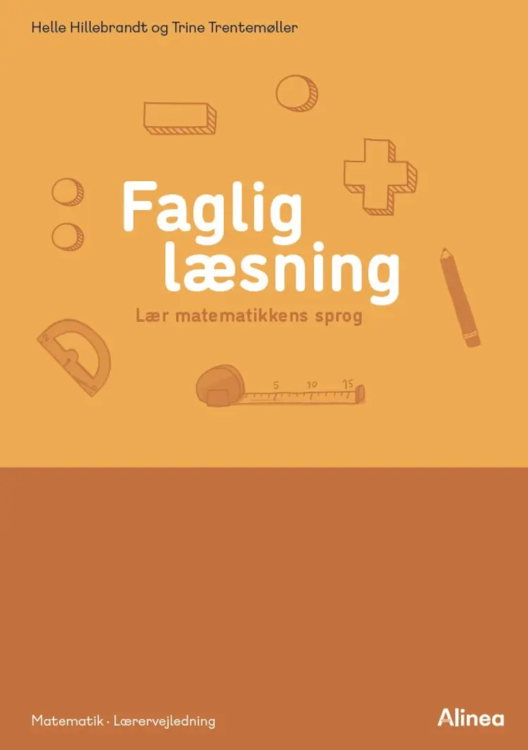 Faglig læsning. Lær matematikkens sprog, Lærervejledning af Trine Trentemøller