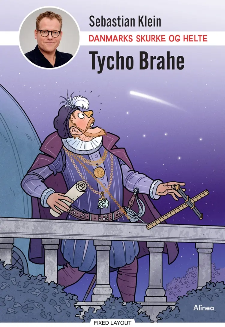Danmarks skurke og helte - Tycho Brahe af Sebastian Klein