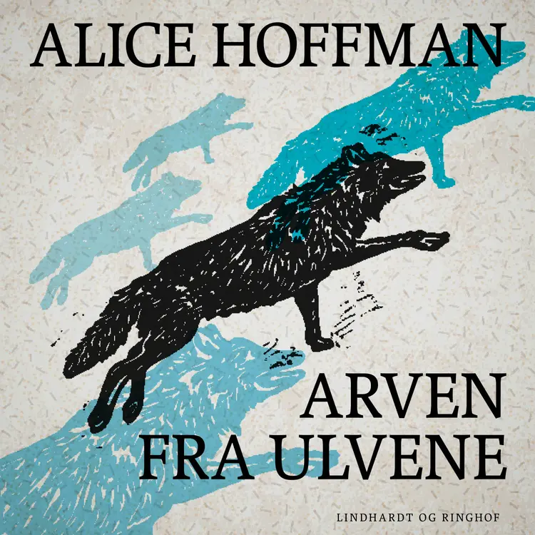 Arven fra ulvene af Alice Hoffman