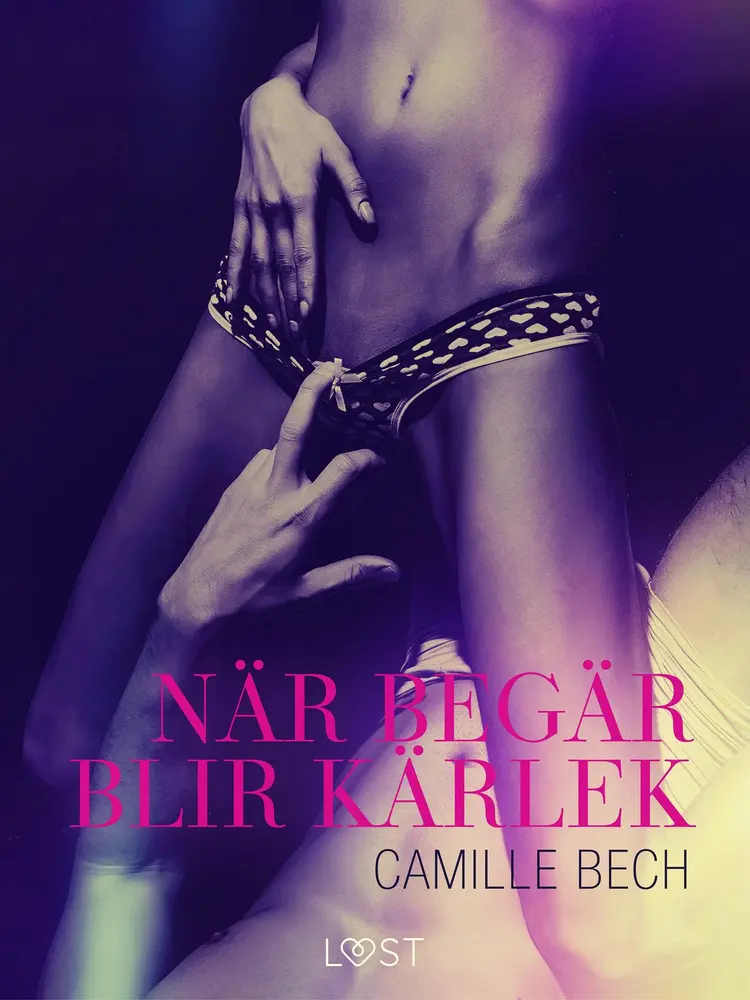När begär blir kärlek af Camille Bech