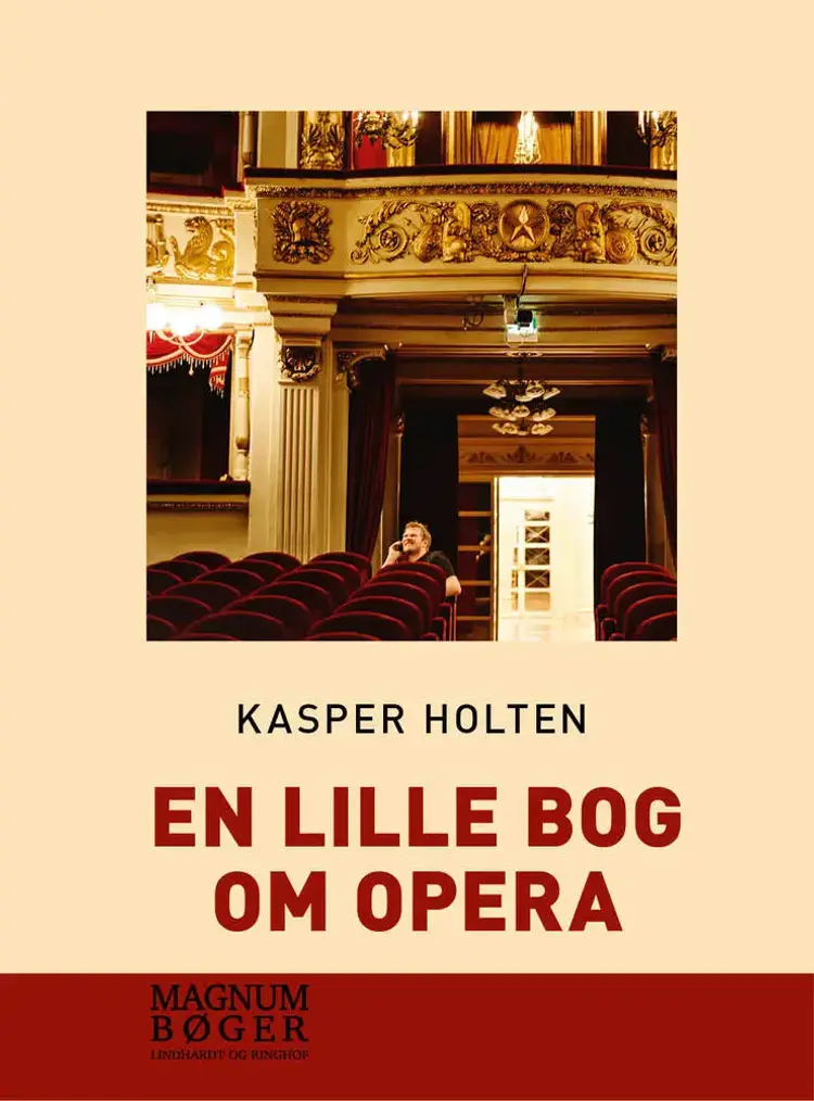 En lille bog om opera af Kasper Holten