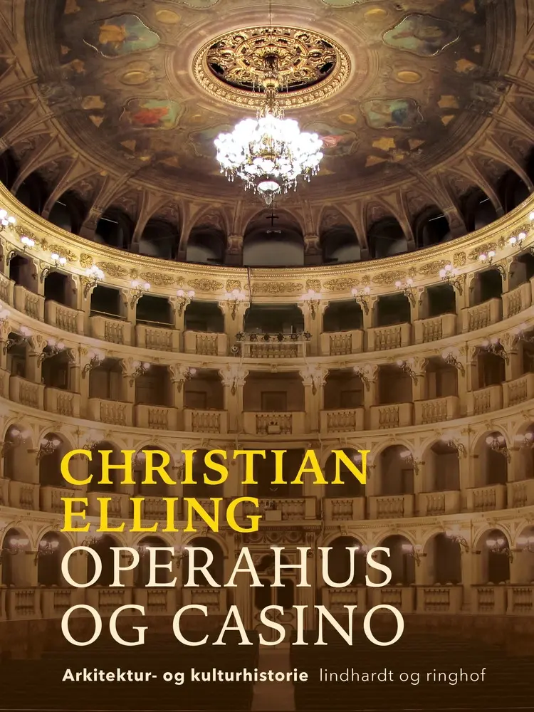 Operahus og casino af Christian Elling