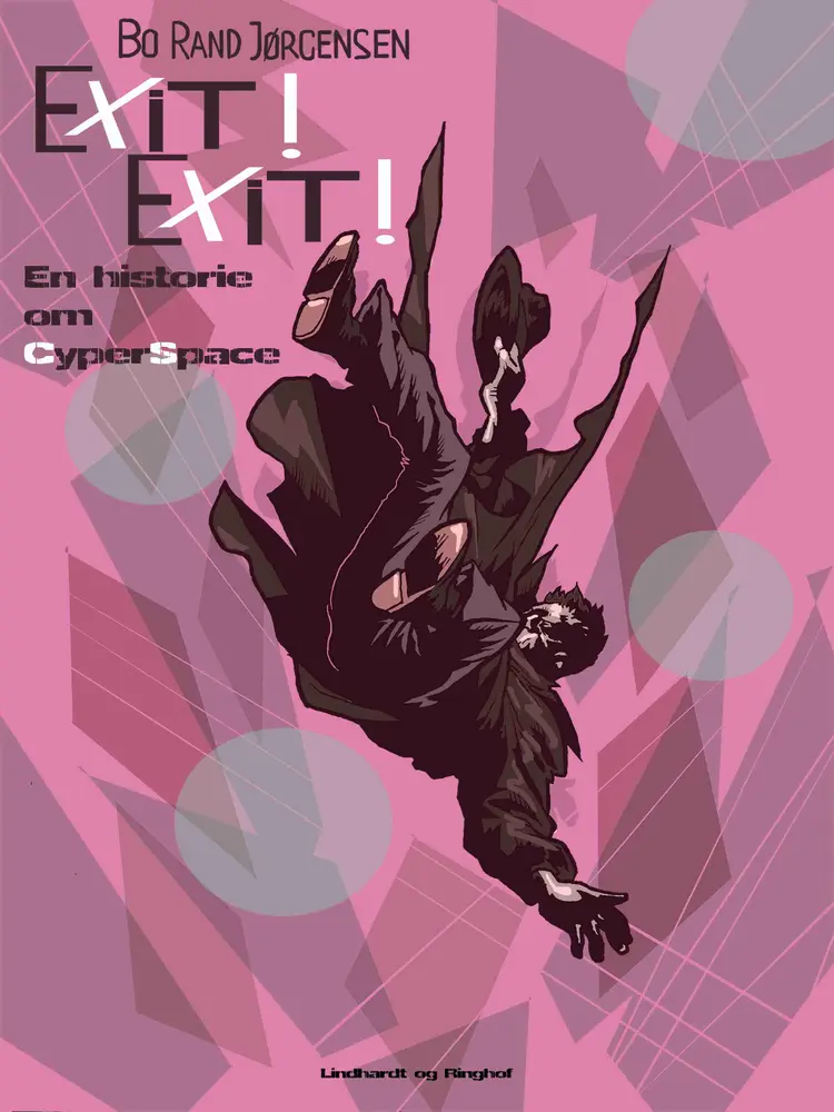 Exit! Exit! En historie om CyberSpace af Bo Rand Jørgensen