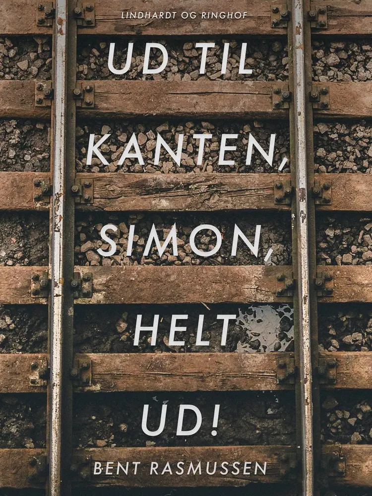 Ud til kanten, Simon, Helt ud! af Bent Rasmussen