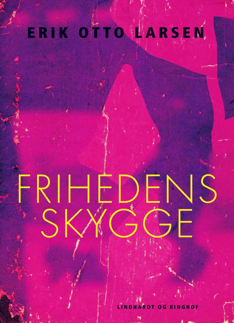 Frihedens skygge af Erik Otto Larsen