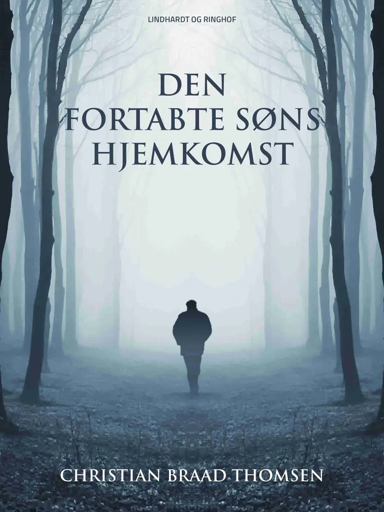 Den fortabte søns hjemkomst af Christian Braad Thomsen