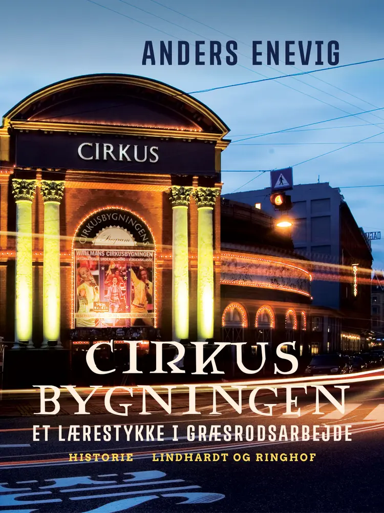 Cirkusbygningen af Anders Enevig