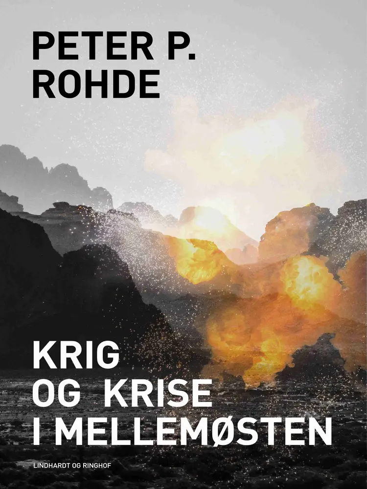 Krig og krise i Mellemøsten af Peter P. Rohde