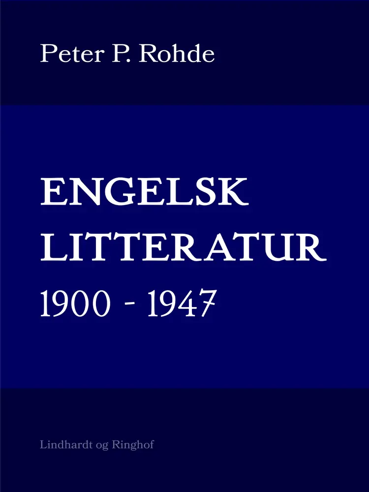Engelsk litteratur 1900-1947 af Peter P. Rohde