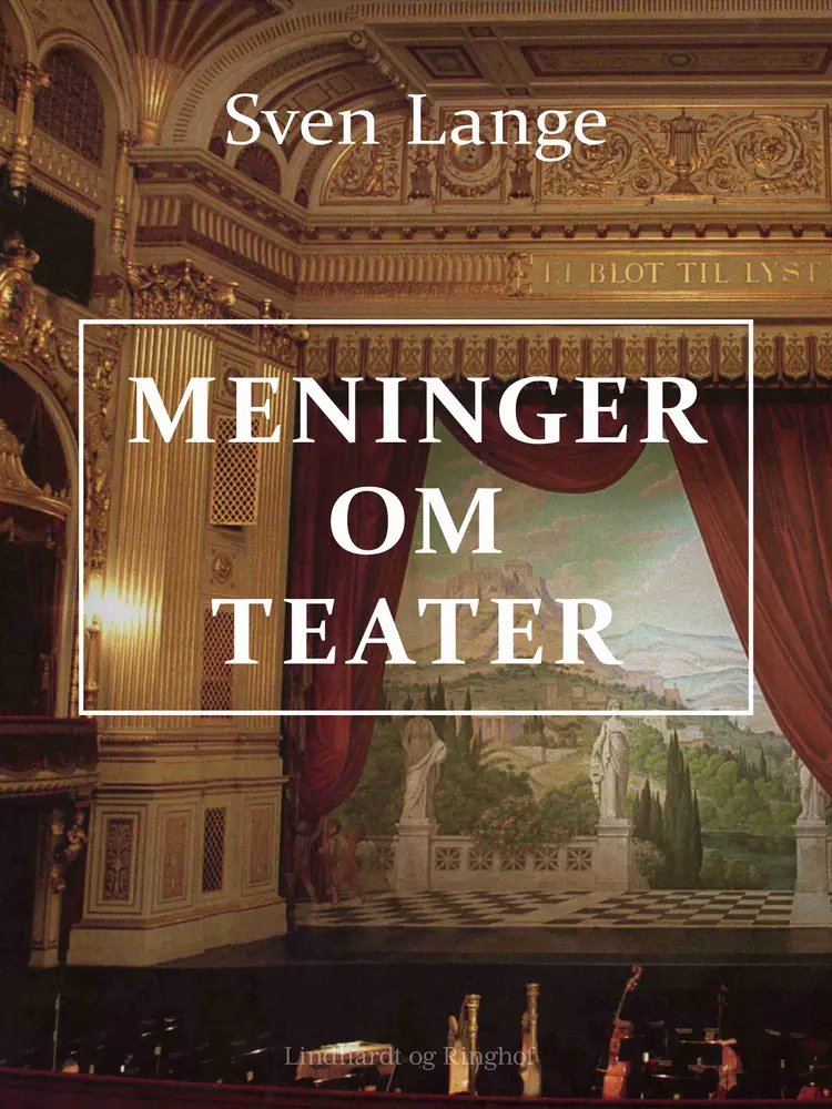 Meninger om teater af Sven Lange