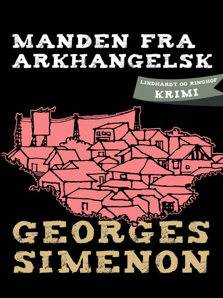Manden fra Arkhangelsk af Georges Simenon