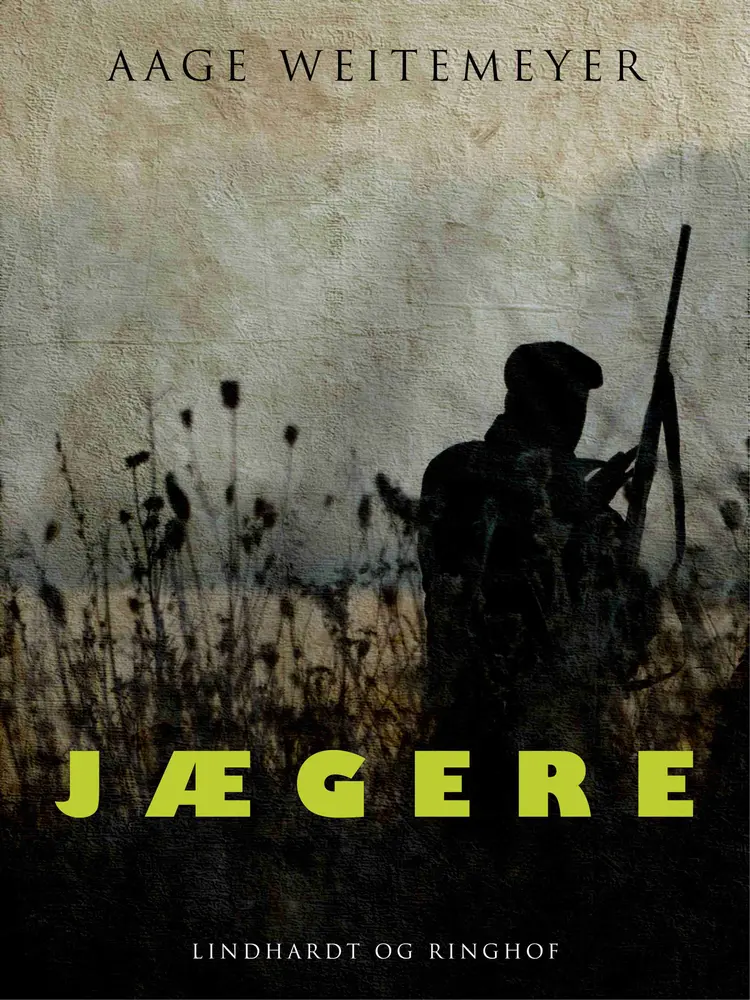 Jægere af Aage Weitemeyer