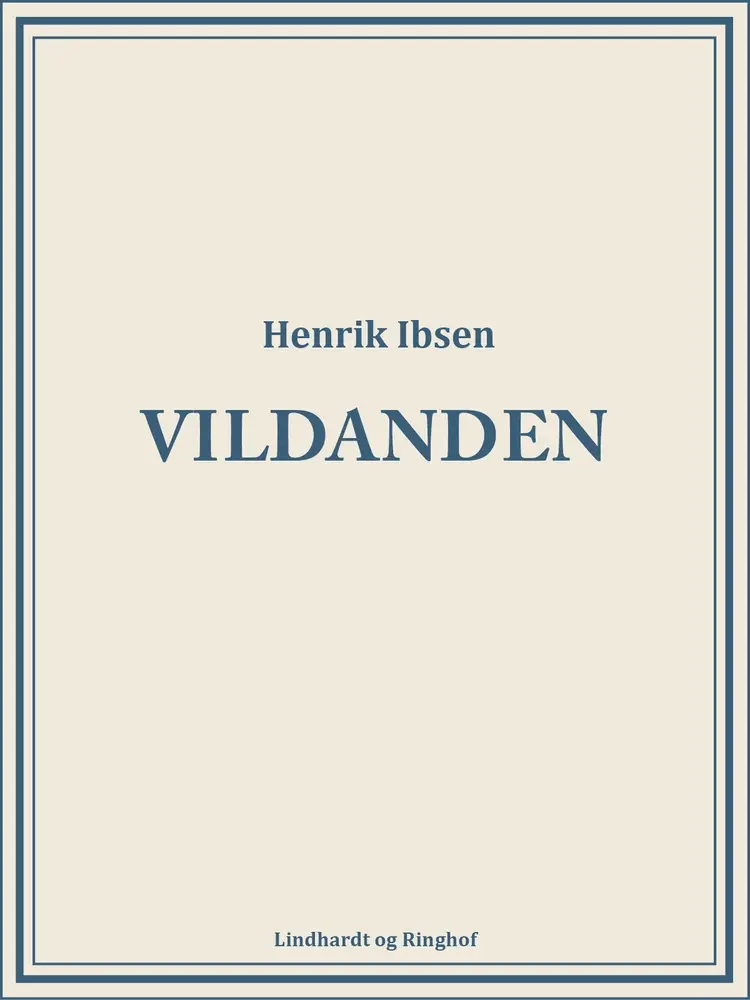 Vildanden af Henrik Ibsen