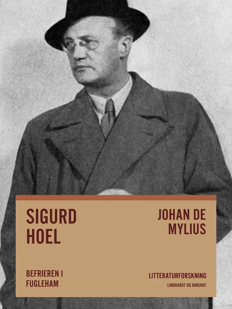 Sigurd Hoel: Befrieren i fugleham af Johan De Mylius