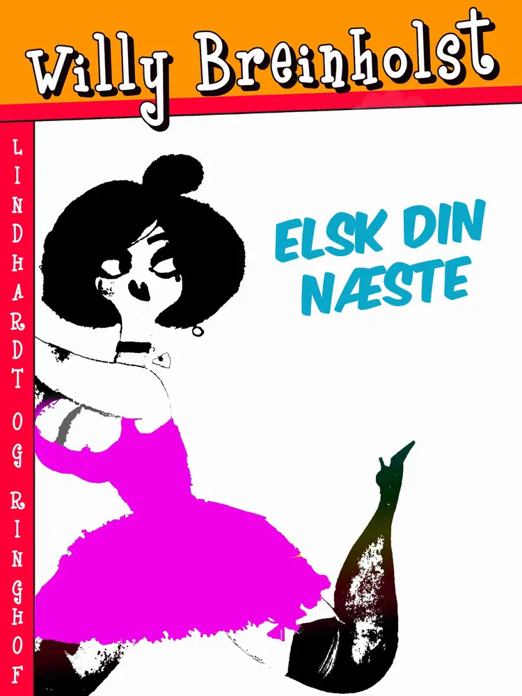Elsk din næste af Willy Breinholst