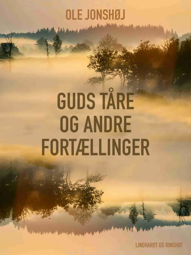 Guds Tåre og andre fortællinger af Ole Jonshøj