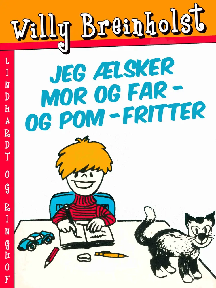 Jeg ælsker mor og far - og pom-fritter af Willy Breinholst
