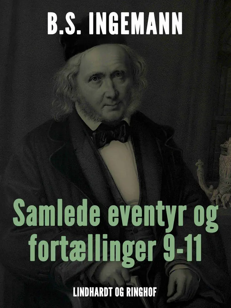 Samlede eventyr og fortællinger 9-11 af B. S. Ingemann