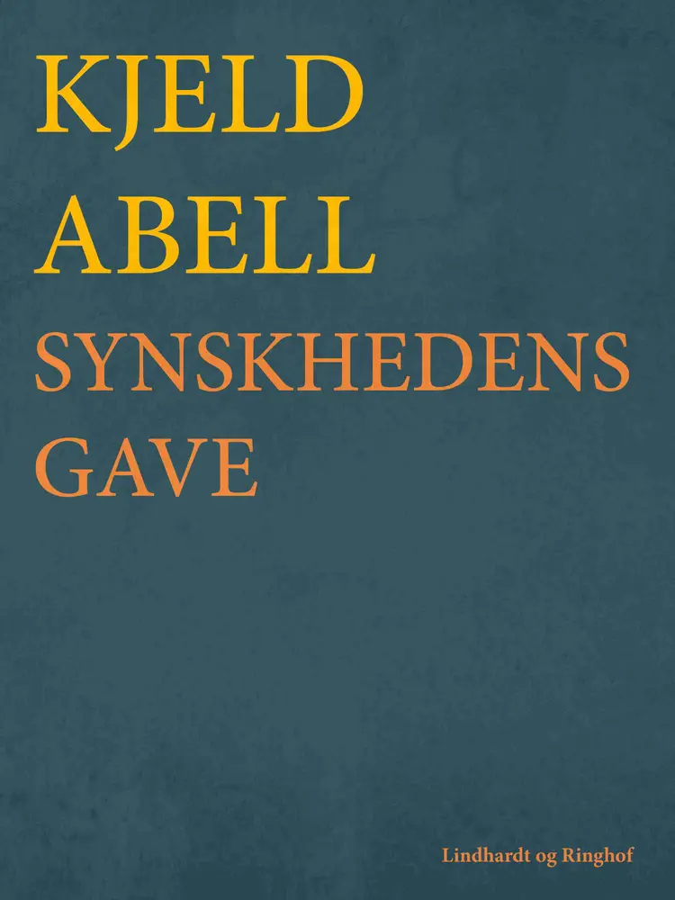 Synskhedens gave af Kjeld Abell