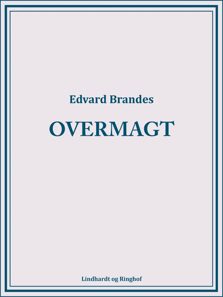 Overmagt af Edvard Brandes