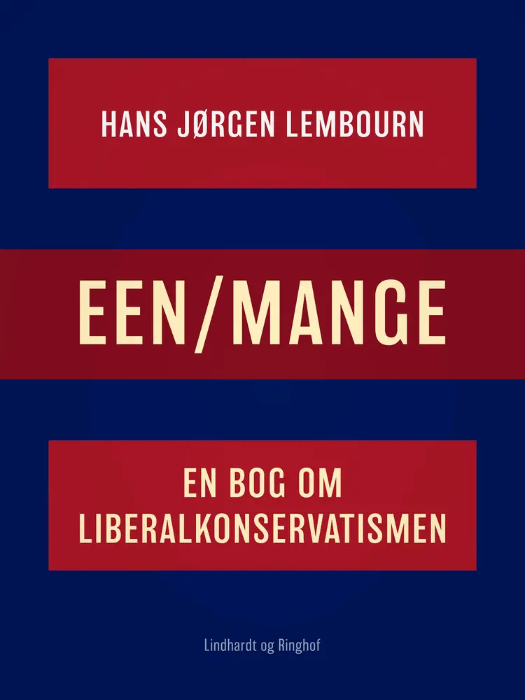 Een/mange. En bog om liberalkonservatismen af Hans Jørgen Lembourn