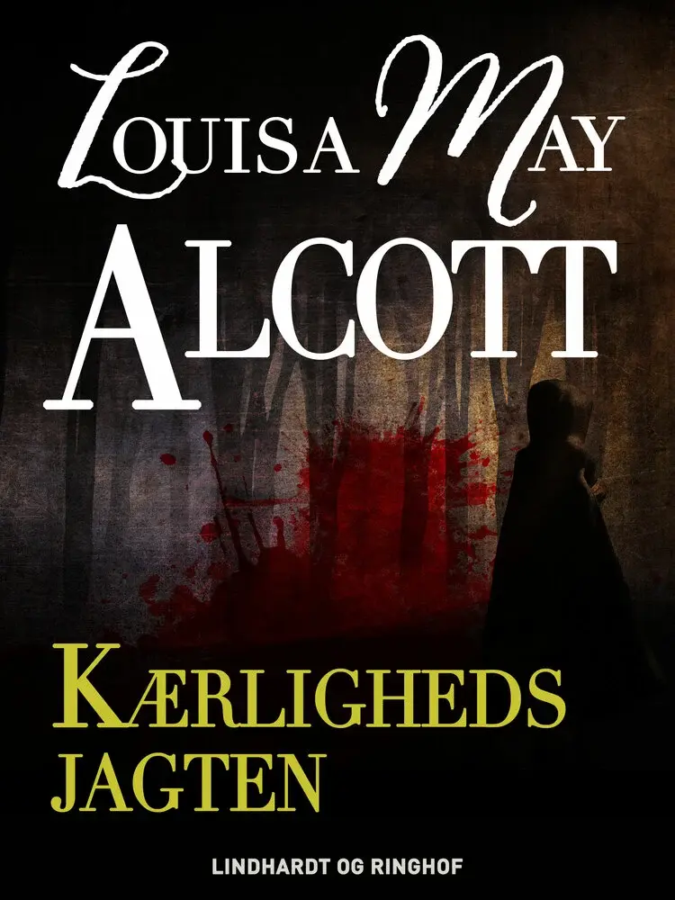 Kærlighedsjagten af Louisa May Alcott