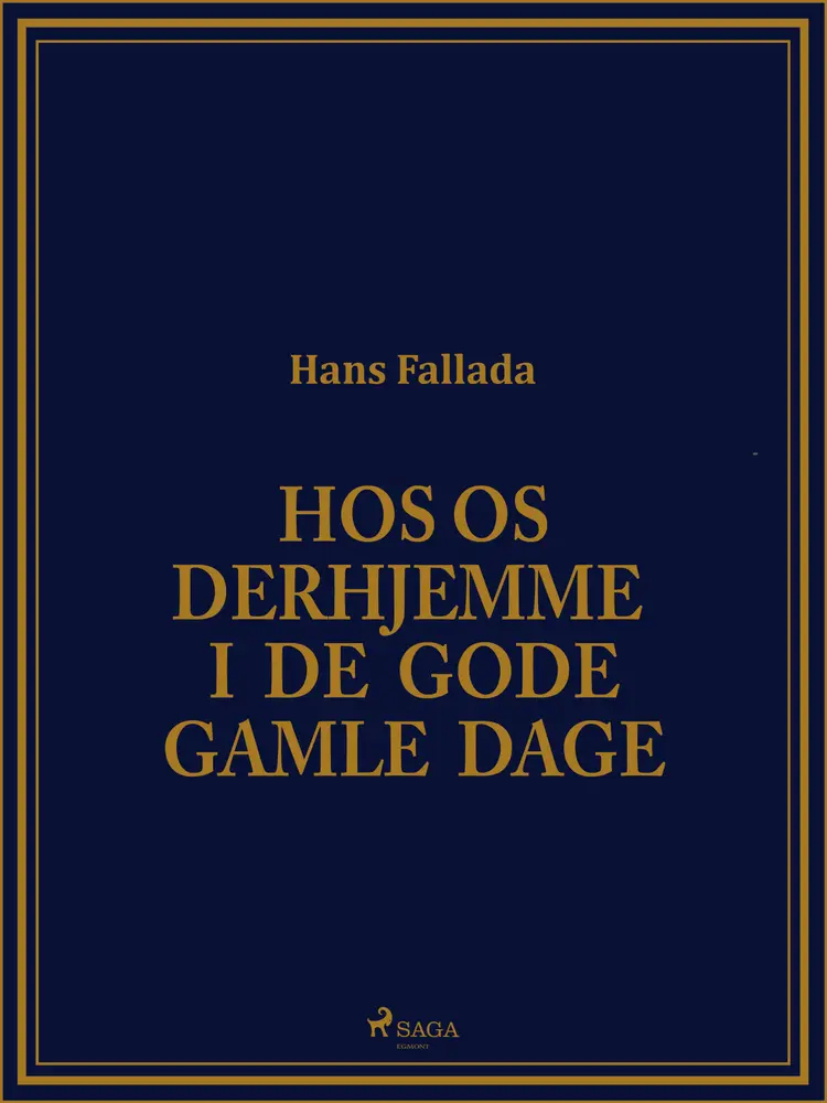 Hos os derhjemme i de gode gamle dage af Hans Fallada