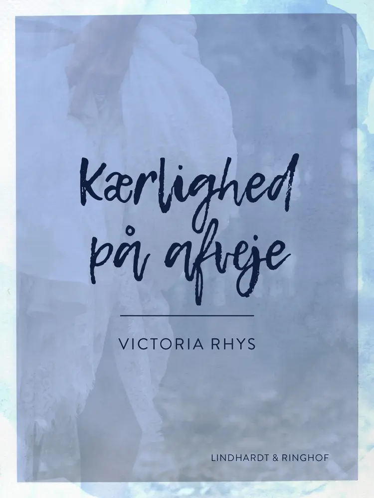 Kærlighed på afveje af Victoria Rhys