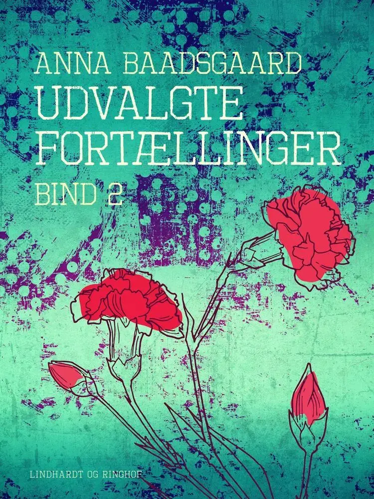 Udvalgte fortællinger. Bind 2 af Anna Baadsgaard