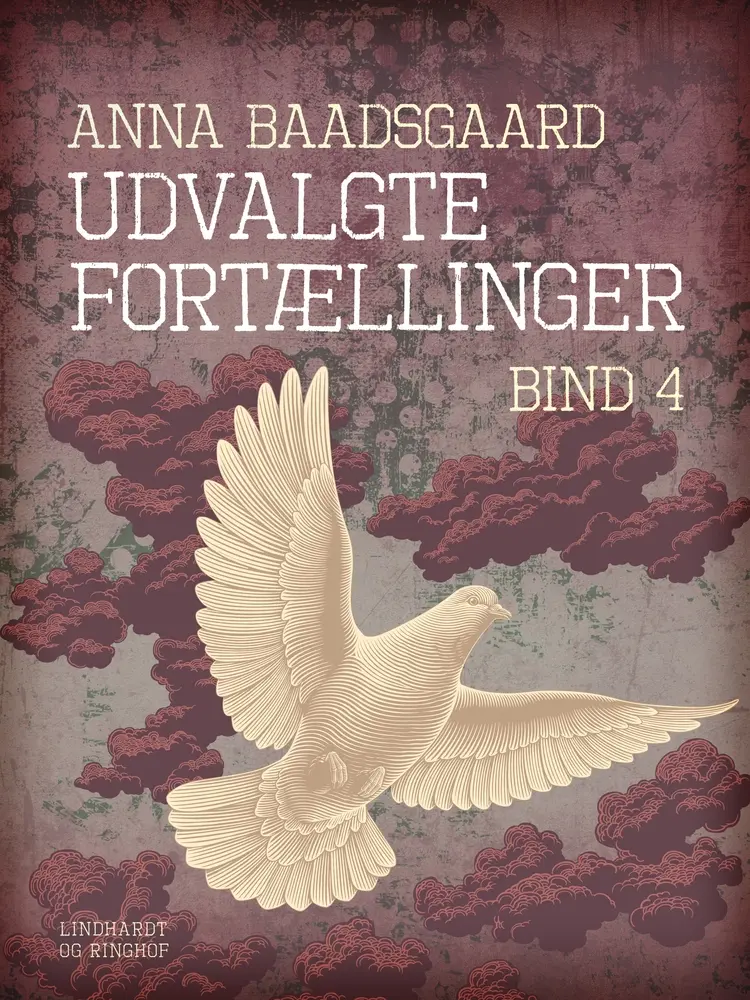 Udvalgte fortællinger. Bind 4 af Anna Baadsgaard