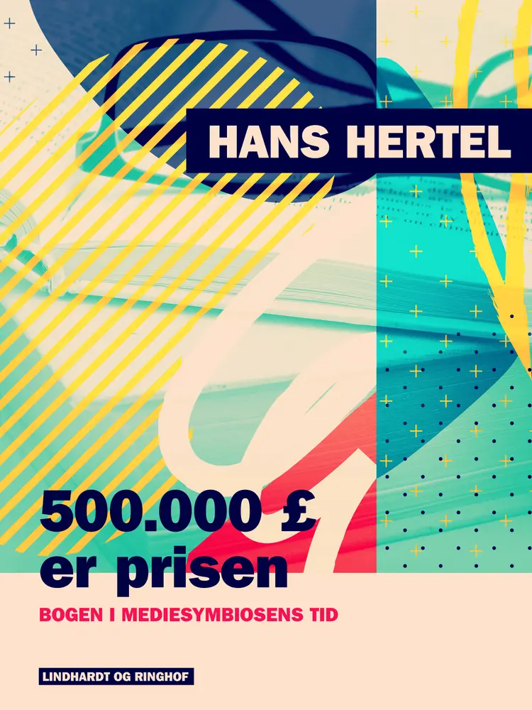 500.000 pund er prisen. Bogen i mediesymbiosens tid af Hans Hertel