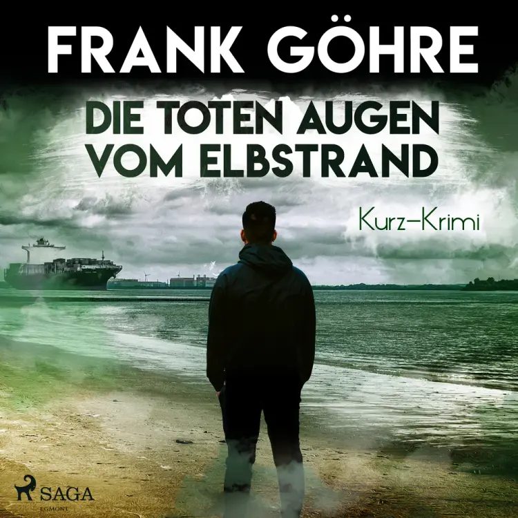 Die toten Augen vom Elbstrand - Kurz-Krimi af Frank Göhre