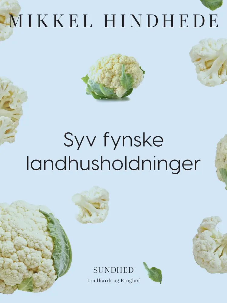 Syv fynske landhusholdninger af Mikkel Hindhede