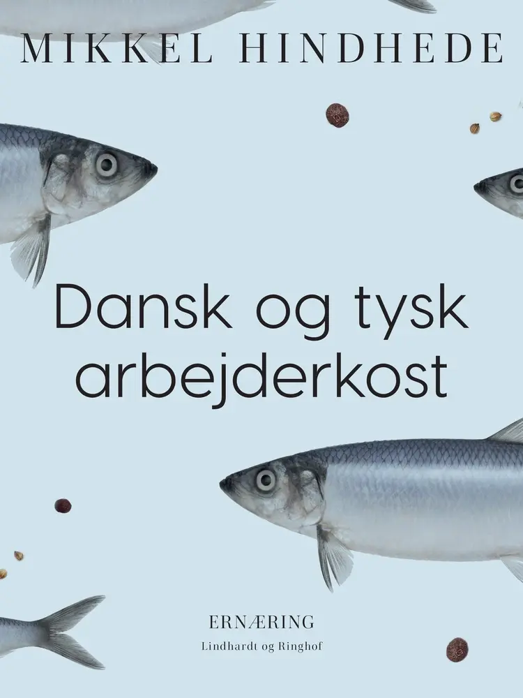 Dansk og tysk arbejderkost af Mikkel Hindhede