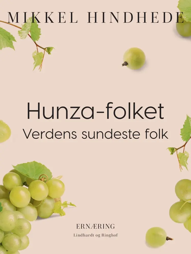 Hunza-folket. Verdens sundeste folk af Mikkel Hindhede