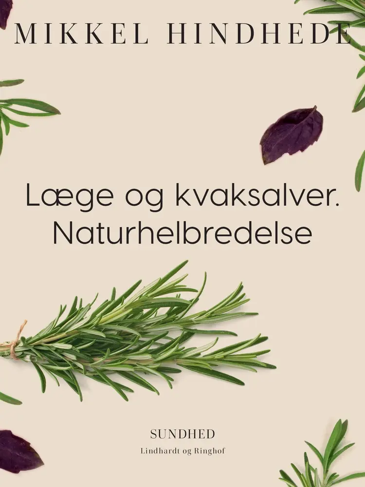 Læge og kvaksalver. Naturhelbredelse af Mikkel Hindhede